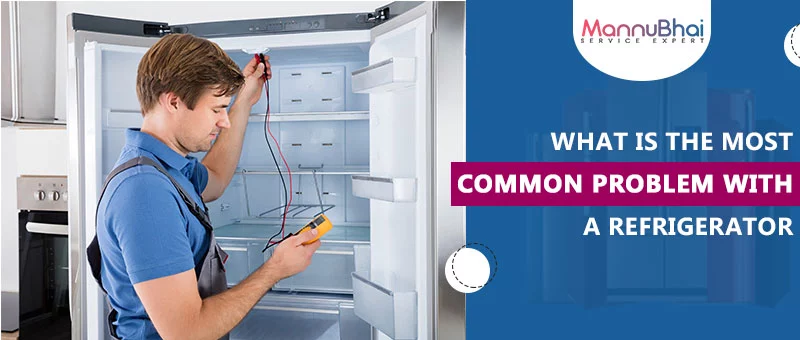 What Is The Most Common Problem With A Refrigerator?