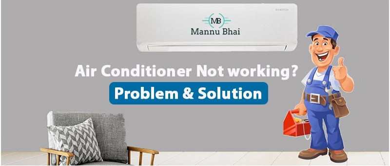 Air Conditioner Not working? Problem & Solution